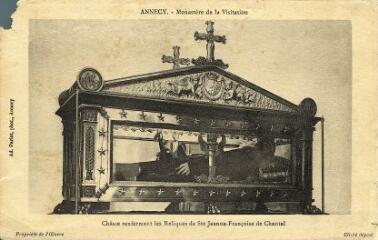 Annecy Monastère de la Visitation : Châsse renfermant les reliques de Sainte Jeanne-Françoise de Chantal. [1900]
