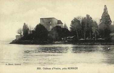 Château d'Yvoire, près Nernier. [1900]