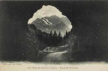 1832. Route des Aravis à la Giettaz. Tunnel des Tournants / Auguste et Ernest Pittier. Annecy Pittier, phot-édit. 1899-1922