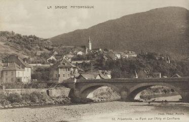 52. Pont sur l'Arly et Conflans / Auguste et Ernest Pittier. Annecy Pittier, phot-édit. 1899-1922 La Savoie pittoresque