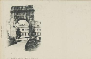 154. Arc de Campanus / Auguste et Ernest Pittier. Annecy Pittier, phot-édit. 1899-1922