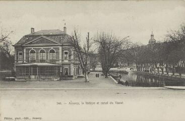 348. Annecy, le théâtre et canal du Vassé / Auguste et Ernest Pittier. Annecy Pittier, phot-édit. 1899-1922