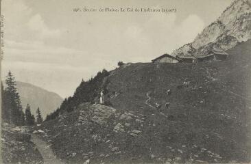 368. Sentier de Flaine. Le Col de l'Arbeiron (1510 m) / Auguste et Ernest Pittier. Annecy Pittier, phot-édit. 1899-1922