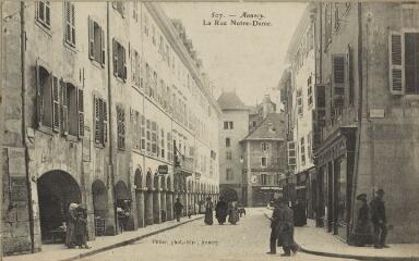 507. La rue Notre-Dame / Auguste et Ernest Pittier. Annecy Pittier, phot-édit. 1899-1922