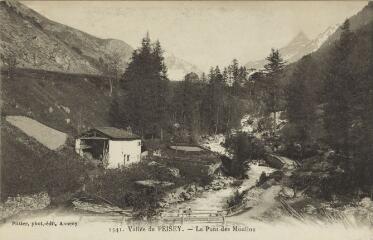 1541. Vallée de Peisey. Le Pont des Moulins / Auguste et Ernest Pittier. Annecy Pittier, phot-édit. 1899-1922