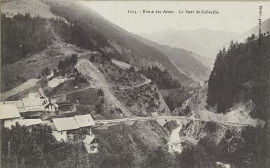 1014. Route des Arves. Le Pont de Belleville / Auguste et Ernest Pittier. Annecy Pittier, phot-édit. 1899-1922