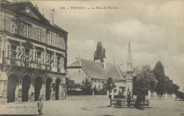 570. La Place du Marché / Auguste et Ernest Pittier. Annecy Pittier, phot-édit. 1899-1922