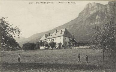 998. Le Nanty (Thiez). - Château de la Place / Auguste et Ernest Pittier. Annecy Pittier, phot-édit. 1899-1922