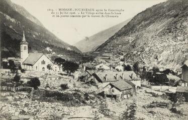 1 vue  - 1604. Modane-Fourneaux après la Catastrophe du 23 juillet 1906. - Le village enlisé dans la boue et les pierres amenées par le torrent du Charmaix / [E. Reynaud]. (ouvre la visionneuse)